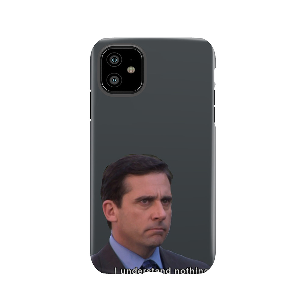 Michael Scott I Understand Nothing (Dark Color) Tough Phone Case