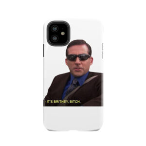 Michael Scott - It's Britney Bitch Tough Phone Case