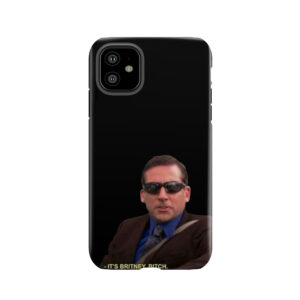 Michael Scott It's Britney Bitch The Office Tough Phone Case