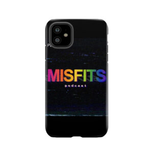 Misfits Podcast Tough Phone Case