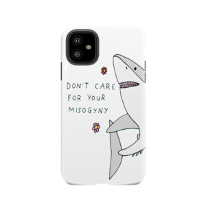 Misogyny Shark Tough Phone Case