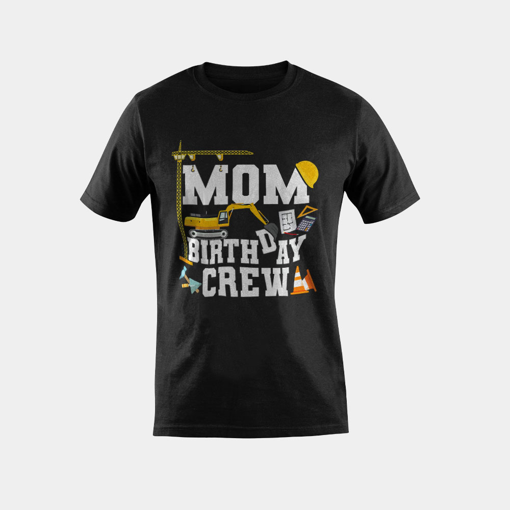 Mom Birthday Crew Shirt Mother Construction Birthday Party T-Shirt