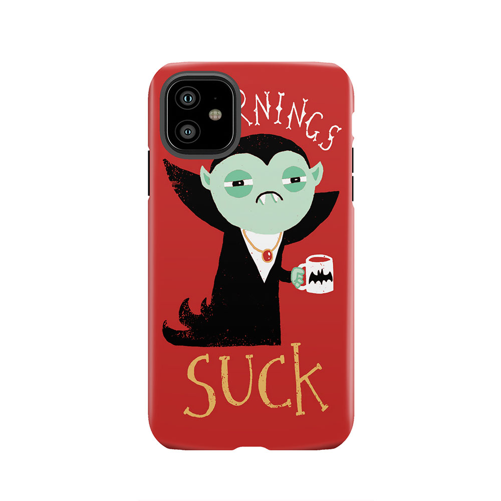 Mornings Suck Tough Phone Case