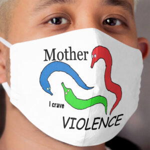 Mother, I crave VIOLENCE Cloth Face Mask 2