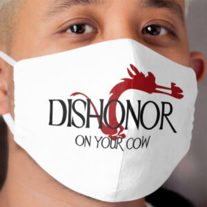 Mushu dishonor on your cow Cloth Face Mask