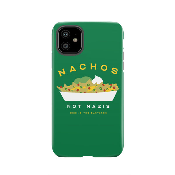 Nachos Not Nazis Tough Phone Case