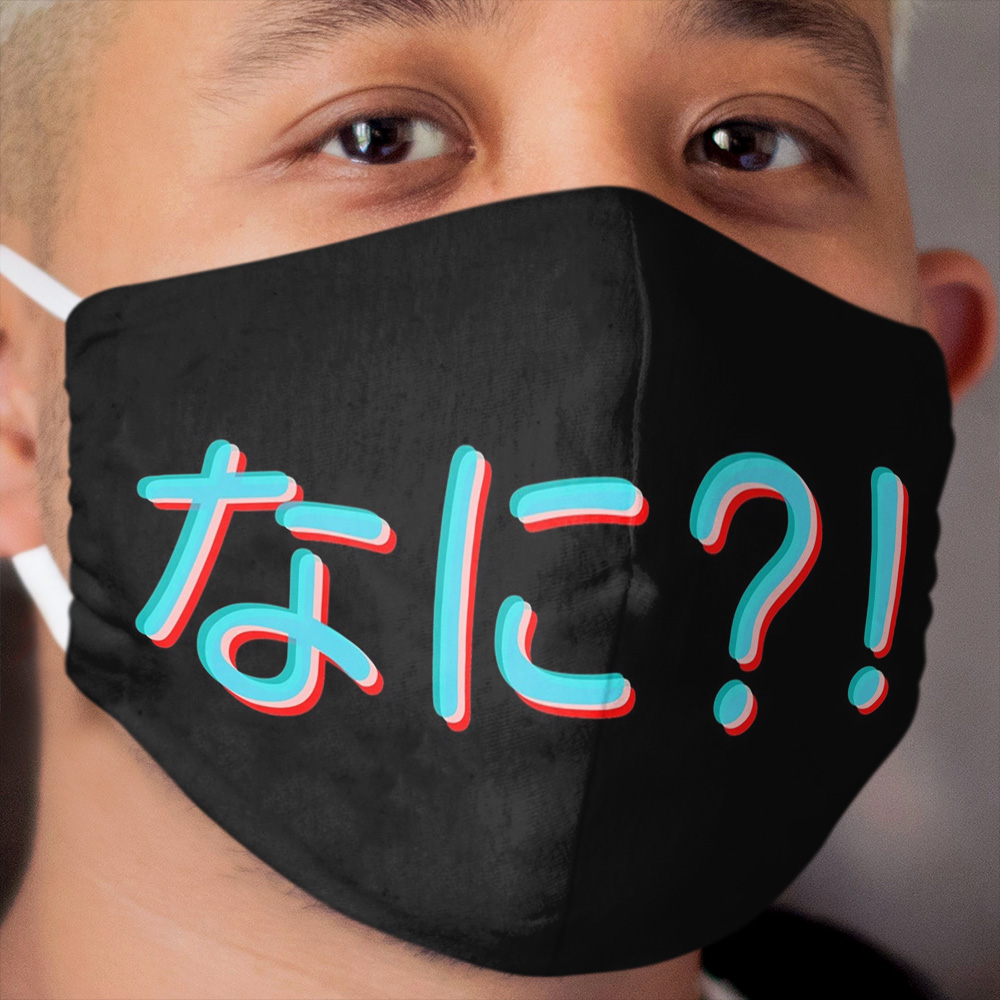 Nani in 3D Japanese Text Cloth Face Mask