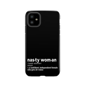 Nasty Woman Definition Tough Phone Case
