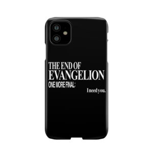 Neon Genesis Evangelion - I Need You. Phone Case