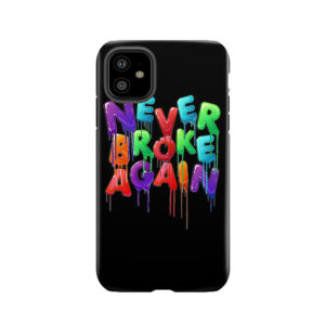 Never Broke Again Tough Phone Case