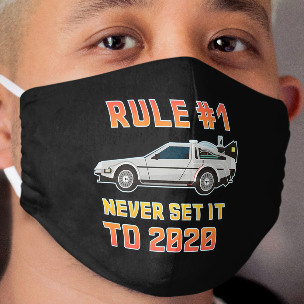 Never Set It To 2020 Time Traveling Car Cloth Face Mask