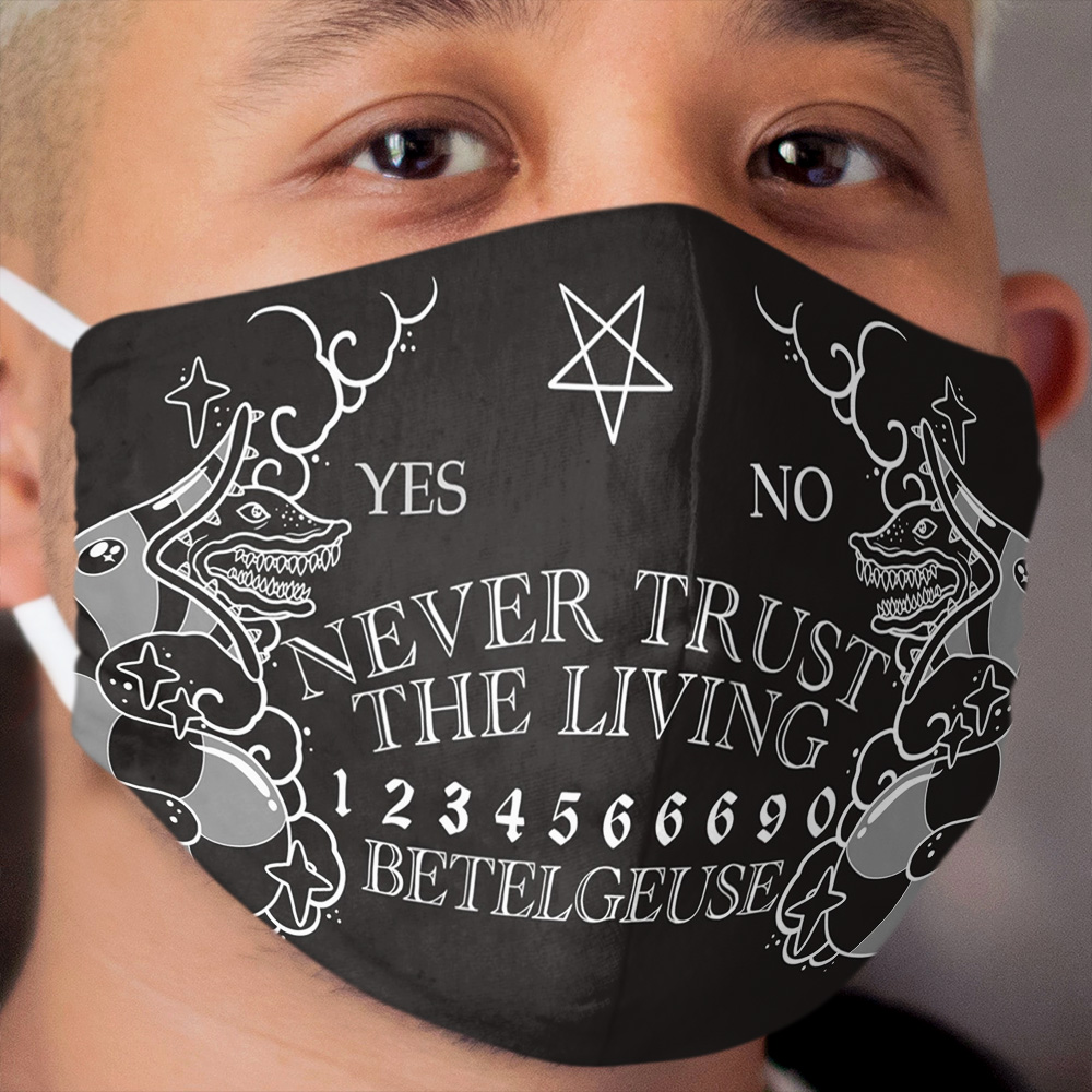 Never Trust The Living Beetlejuice Cloth Face Mask