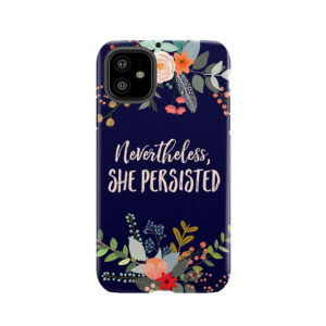 Nevertheless, She Persisted 2 Tough Phone Case
