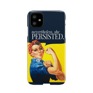 Nevertheless, She Persisted. 3 Phone Case
