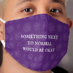 Next to Normal Cloth Face Mask