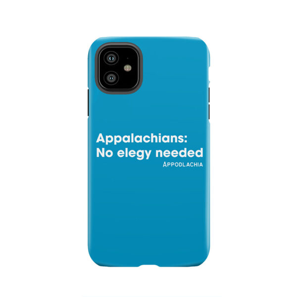 No elegy needed Tough Phone Case