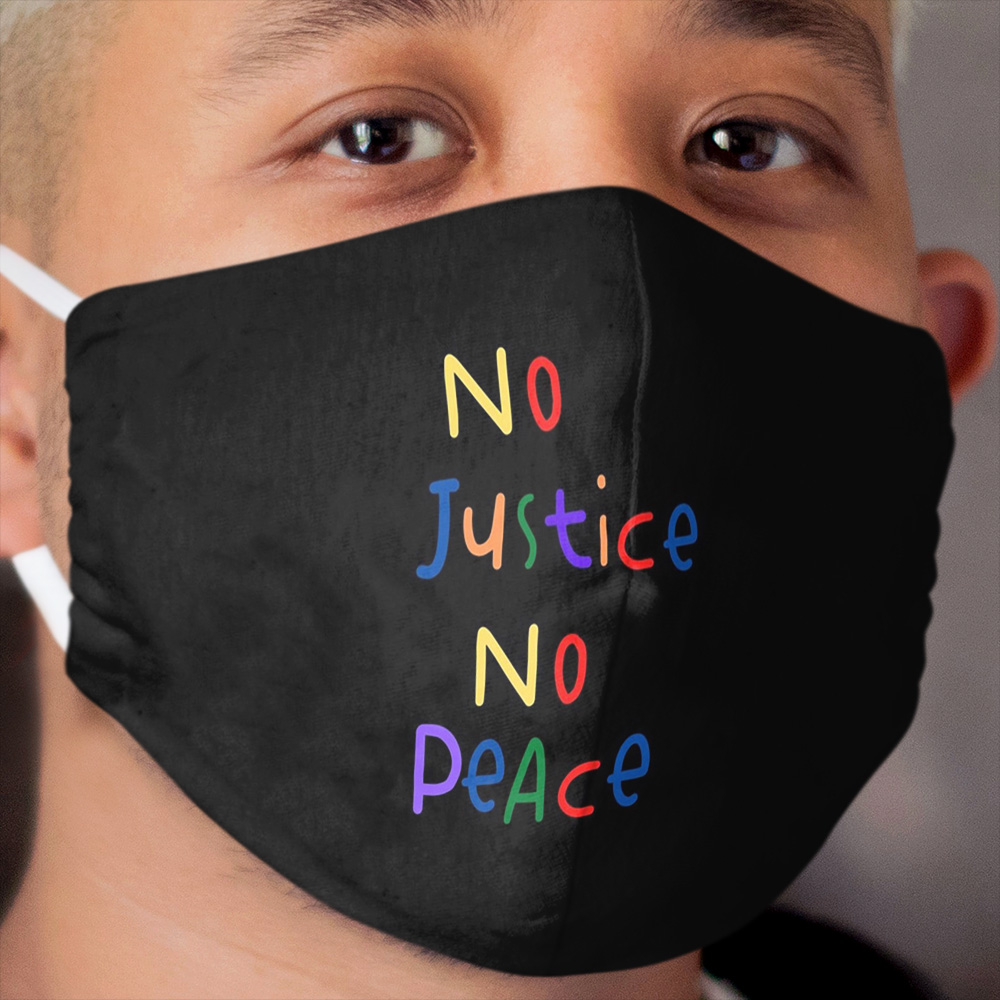 no justice no peace (multicolored) Cloth Face Mask
