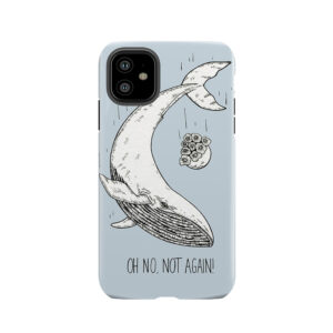 Not Again! Tough Phone Case