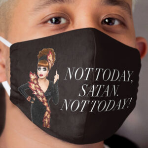 Not Today, Satan. Not Today! Rupaul's Drag Race Bianca Del Rio Cloth Face Mask