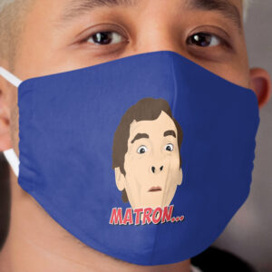 Oh! Matron Cloth Face Mask