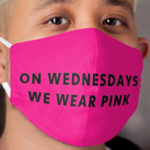 On Wednesdays We Wear Pink - Mean Girls Cloth Face Mask