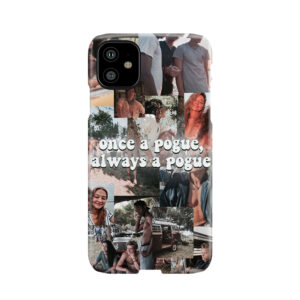 Once A Pogue Always A Pogue Phone Case