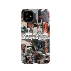 Once A Pogue Always A Pogue Tough Phone Case