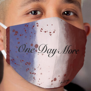 One Day More Cloth Face Mask