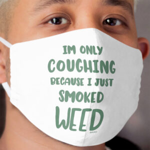 Only Coughing Cloth Face Mask