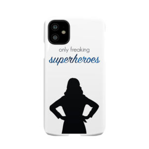 Only Freaking Superheroes Phone Case