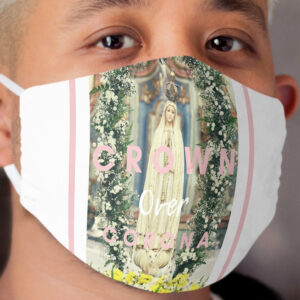 Our Lady of Fatima over Corona virus Cloth Face Mask