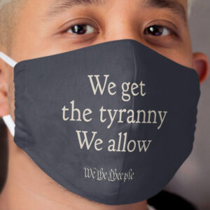 Our Tyranny Cloth Face Mask