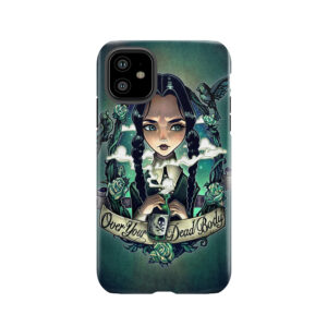 Over Your Dead Body Tough Phone Case