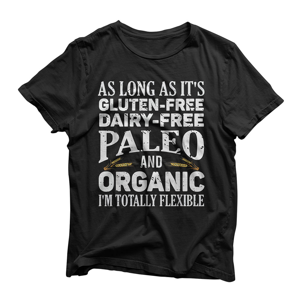 Paleo Organic Food Dairy Free Gift Gluten Free T-Shirt