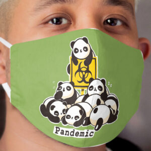 Pandemic Cloth Face Mask - Cute Fluffy Panda - Funny Pun Cloth Face Mask