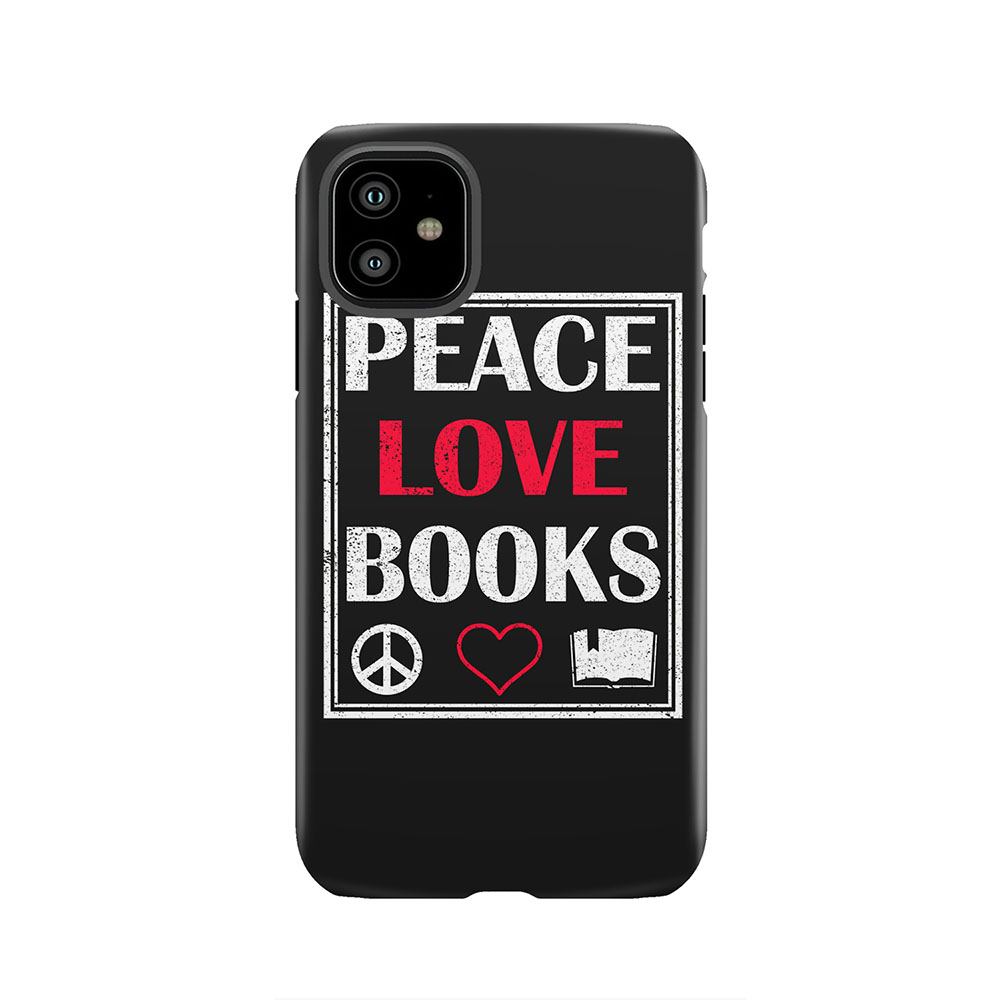 Peace Love Books T Geeky & Cute Reading Lover Tough Phone Case