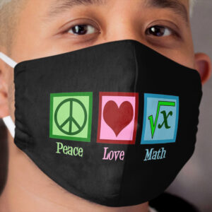 Peace Love Math Cloth Face Mask