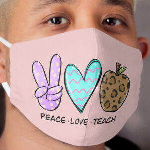 peace love teach Cloth Face Mask