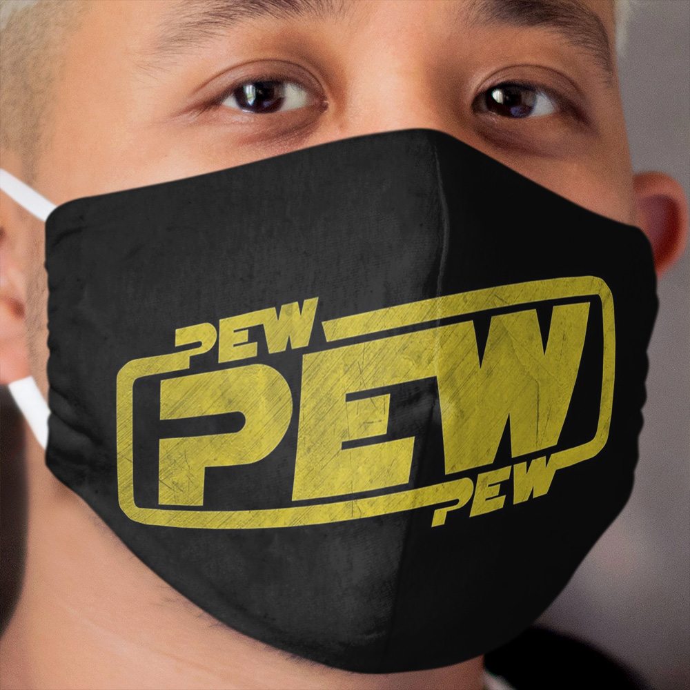 Pew Pew Pew - Blaster Movie Quote Reference Cloth Face Mask