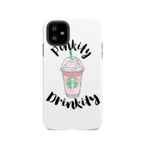 Pinkity Drinkity Tough Phone Case