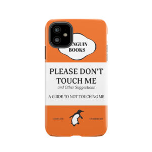 Please Don't Touch Me Tough Phone Case