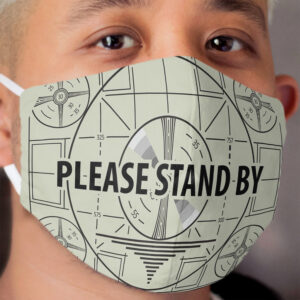 Please stand by Cloth Face Mask