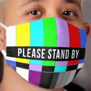 Please Stand By - No Signal Cloth Face Mask