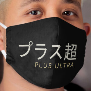 Plus Ultra - MHA Cloth Face Mask