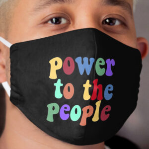 power to the people (rainbow) Cloth Face Mask