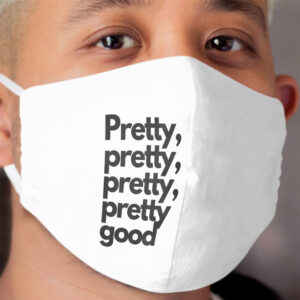 Pretty Good Cloth Face Mask