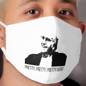 Pretty Pretty Pretty Good Larry David Design Cloth Face Mask