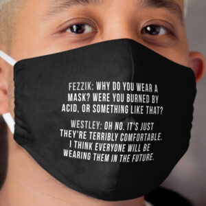 Princess Bride Westley Cloth Face Mask Quote, White Text Cloth Face Mask