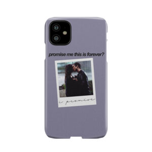 Promise Me This Is Forever Phone Case
