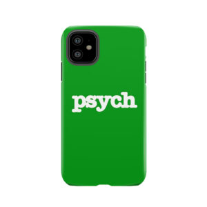 Psych Tough Phone Case